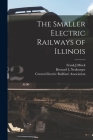 The Smaller Electric Railways of Illinois Cover Image