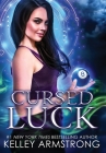 Cursed Luck By Kelley Armstrong Cover Image