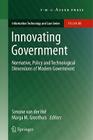 Innovating Government: Normative, Policy and Technological Dimensions of Modern Government (Information Technology and Law #20) Cover Image