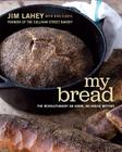 My Bread: The Revolutionary No-Work, No-Knead Method By Jim Lahey, Rick Flaste (With) Cover Image