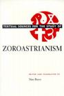 Textual Sources for the Study of Zoroastrianism (Textual Sources for the Study of Religion) Cover Image