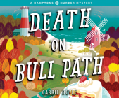 Death on Bull Path (Hamptons Murder Mysteries #4) By Carrie Doyle, Emily Ellet (Read by) Cover Image