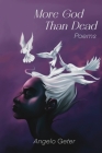 More God Than Dead By Angelo Geter, Ed Madden (Editor) Cover Image