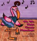 Oh, Oh, That Crazy Flamingo By Carolyn King Baugher Cover Image