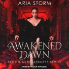 Awakened Dawn By Aria Storm, Fleur Strange (Read by), Esther Wane (Read by) Cover Image