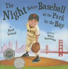 The Night Before Baseball at the Park by the Bay Cover Image