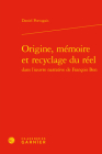 Origine, Memoire Et Recyclage Du Reel By Daniel Portugais Cover Image