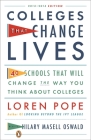 Colleges That Change Lives: 40 Schools That Will Change the Way You Think About Colleges By Loren Pope, Hilary Masell Oswald (Revised by) Cover Image