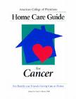 Home Care Guide for Cancer (American College of Physicians Homecare Guides) By Peter Houts (Editor) Cover Image