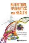 Nutrition, Epigenetics and Health Cover Image