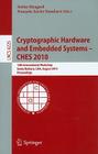 Cryptographic Hardware and Embedded Systems -- Ches 2010: 12th International Workshop, Santa Barbara, Usa, August 17-20,2010, Proceedings By Stefan Mangard (Editor), Francois-Xavier Standaert (Editor) Cover Image