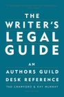 The Writer's Legal Guide: An Authors Guild Desk Reference Cover Image
