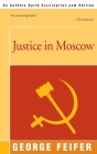 Justice in Moscow By George Feifer Cover Image