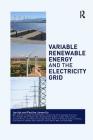 Variable Renewable Energy and the Electricity Grid By Jay Apt, Paulina Jaramillo Cover Image