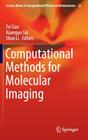 Computational Methods for Molecular Imaging (Lecture Notes in Computational Vision and Biomechanics #22) By Fei Gao (Editor), Kuangyu Shi (Editor), Shuo Li (Editor) Cover Image