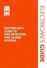 Electrician's Guide to Fire Detection and Alarm Systems By Paul Cook Cover Image