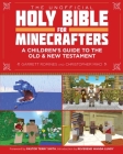 The Unofficial Holy Bible for Minecrafters: A Children's Guide to the Old and New Testament By Christopher Miko, Garrett Romines, Terry A. Smith (Foreword by), Wanda M. Lundy (Introduction by) Cover Image