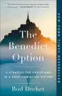 The Benedict Option: A Strategy for Christians in a Post-Christian Nation Cover Image