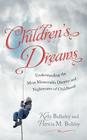Children's Dreams: Understanding the Most Memorable Dreams and Nightmares of Childhood Cover Image