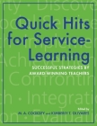 Quick Hits for Service-Learning: Successful Strategies by Award-Winning Teachers Cover Image