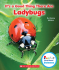 It's a Good Thing There Are Ladybugs (Rookie Read-About Science: It's a Good Thing...) Cover Image