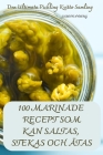 100 Marinade Recept SOM Kan Saltas, Stekas Och Ätas Cover Image