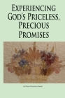 Experiencing God's Priceless, Precious Promises By Dawn M. Densmore Cover Image