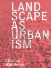 Landscape as Urbanism: A General Theory Cover Image