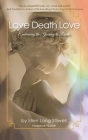 Love Death Love By Ellen Long Stilwell Cover Image