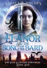 Elanor & The Song of The Bard By Angela R. Hughes Cover Image