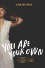 You Are Your Own: A Reckoning with the Religious Trauma of Evangelical Christianity Cover Image