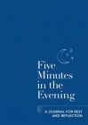 Five Minutes In The Evening: A Journal for Rest and Reflection By Aster Cover Image