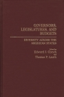Governors, Legislatures, and Budgets: Diversity Across the American States (Contributions in Political Science) By Edward J. Clynch (Editor), Thomas P. Lauth (Editor), Edward J. Clynch (Other) Cover Image