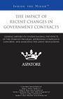 The Impact of Recent Changes in Government Contracts: Leading Lawyers on Understanding the Effects of the Stimulus Program, Addressing Compliance Conc Cover Image