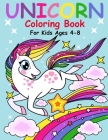 Unicorn Coloring Book for Kids Ages 4-8: Coloring activity books for kids ages 4-8 year old Cover Image