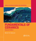 Fundamentals of Ceramics (Materials Science and Engineering) By Michel Barsoum Cover Image