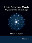 The Silicon Web: Physics for the Internet Age Cover Image