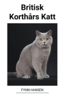 Britisk Korthårs Katt By Fynn Hansen Cover Image