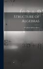 Structure of Algebras By Abraham Adrian 1905- Albert Cover Image