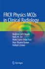 Frcr Physics McQs in Clinical Radiology By Ibrahim Lutfi Shuaib, Hafiz M. Zin, Mohd Zahri Abdul Aziz Cover Image