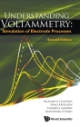 Understanding Voltammetry: Simulation of Electrode Processes (Second Edition) Cover Image