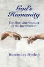 God's Humanity By Rosemary Hyslop Cover Image