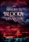 An Absolute Bloody Disaster Cover Image