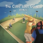 The Cubs' Last Game Cover Image