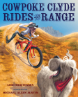 Cowpoke Clyde Rides the Range By Lori Mortensen, Michael Allen Austin (Illustrator) Cover Image