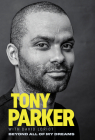 Tony Parker: Beyond All of My Dreams Cover Image