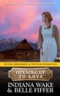 Opening Up To Love By Belle Fiffer, Indiana Wake Cover Image