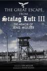 The Great Escape from Stalag Luft III: The Memoir of Jens Müller Cover Image