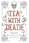 Tea With Death By Abigail Wildes, Jeanna Pappas (Artist) Cover Image