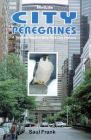City Peregrines: A Ten-Year Saga of New York Falcons By Saul Frank Cover Image